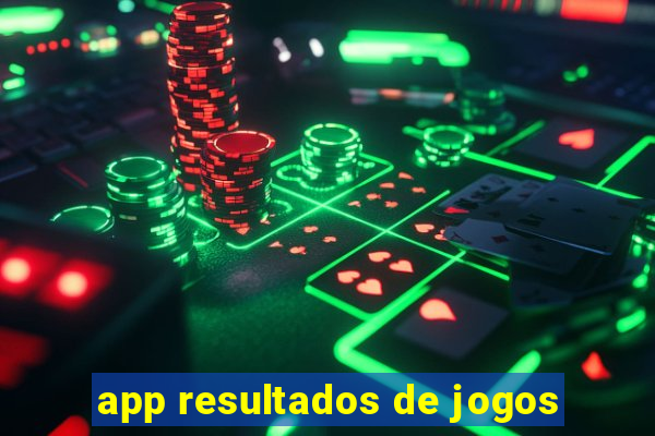 app resultados de jogos